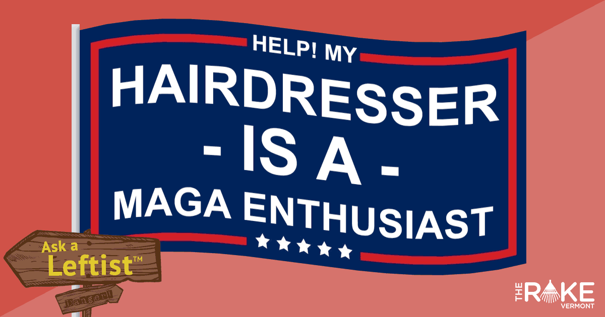 Help! My Hairdresser is a MAGA Enthusiast